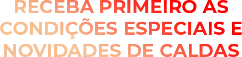 Receba primeiro as novidades
